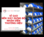 VÌ SAO DOANH NGHIỆP CẦN XÂY DỰNG BỘ NHẬN DIỆN THƯƠNG HIỆU