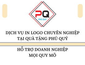 DỊCH VỤ IN LOGO CHUYÊN NGHIỆP TẠI QUÀ TẠI PHÚ QUÝ - HỖ TRỢ DOANH NGHIỆP MỌI QUY MÔ