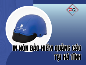IN NÓN BẢO HIỂM QUẢNG CÁO TẠI HÀ TĨNH