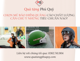 CHỌN MŨ BẢO HIỂM QUẢNG CÁO CHẤT LƯỢNG – CẦN CHÚ Ý NHỮNG TIÊU CHUẨN NÀO?